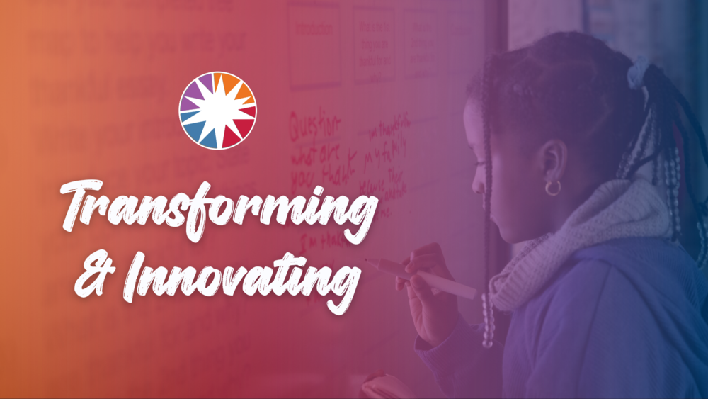 transforming and innovating